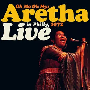 Aretha Franklin - Oh Me Oh My: Live In Philly 1972 2LP