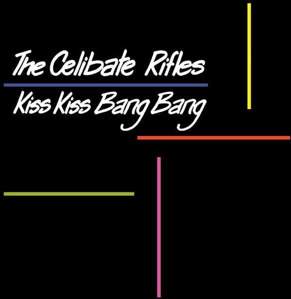 The Celibate Rifles – Kiss Kiss Bang Bang LP