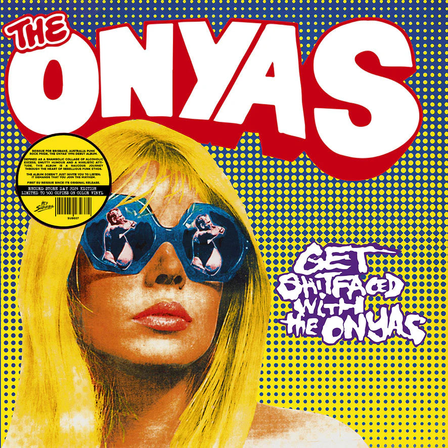 The Onyas - The Get Shitfaced With The Onyas LP