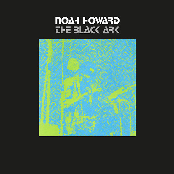 Noah Howard - The Black Ark LP