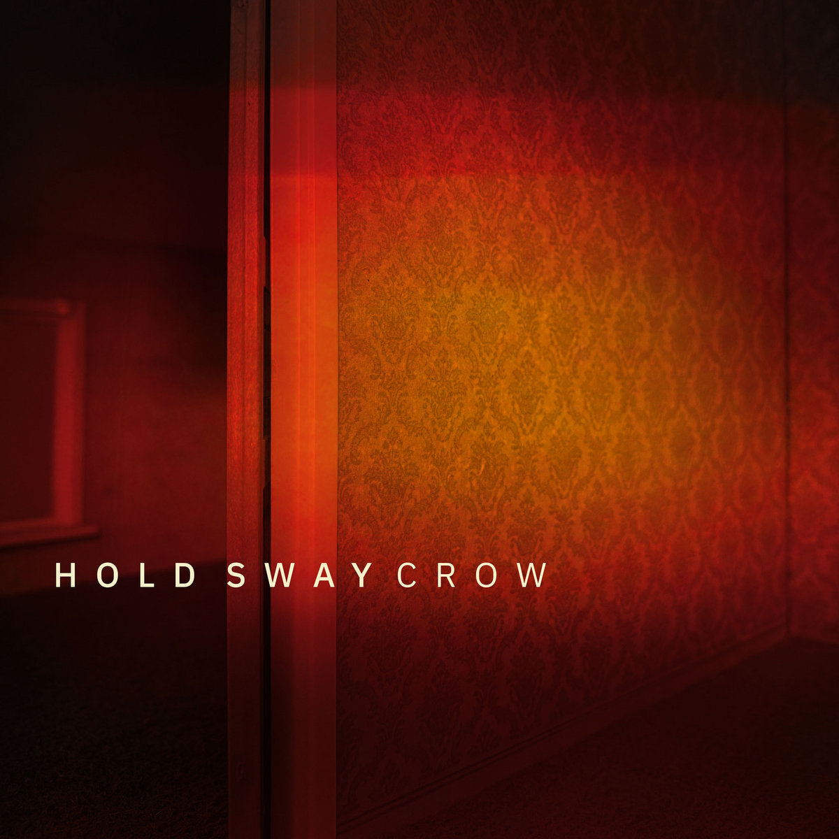 Crow - Hold Sway LP
