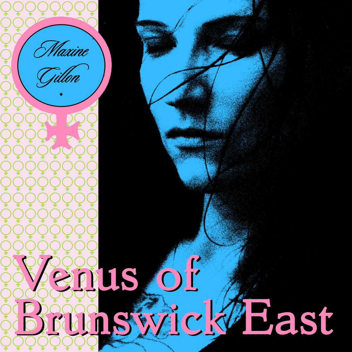 Maxine Gillon - Venus of Brunswick East 7"