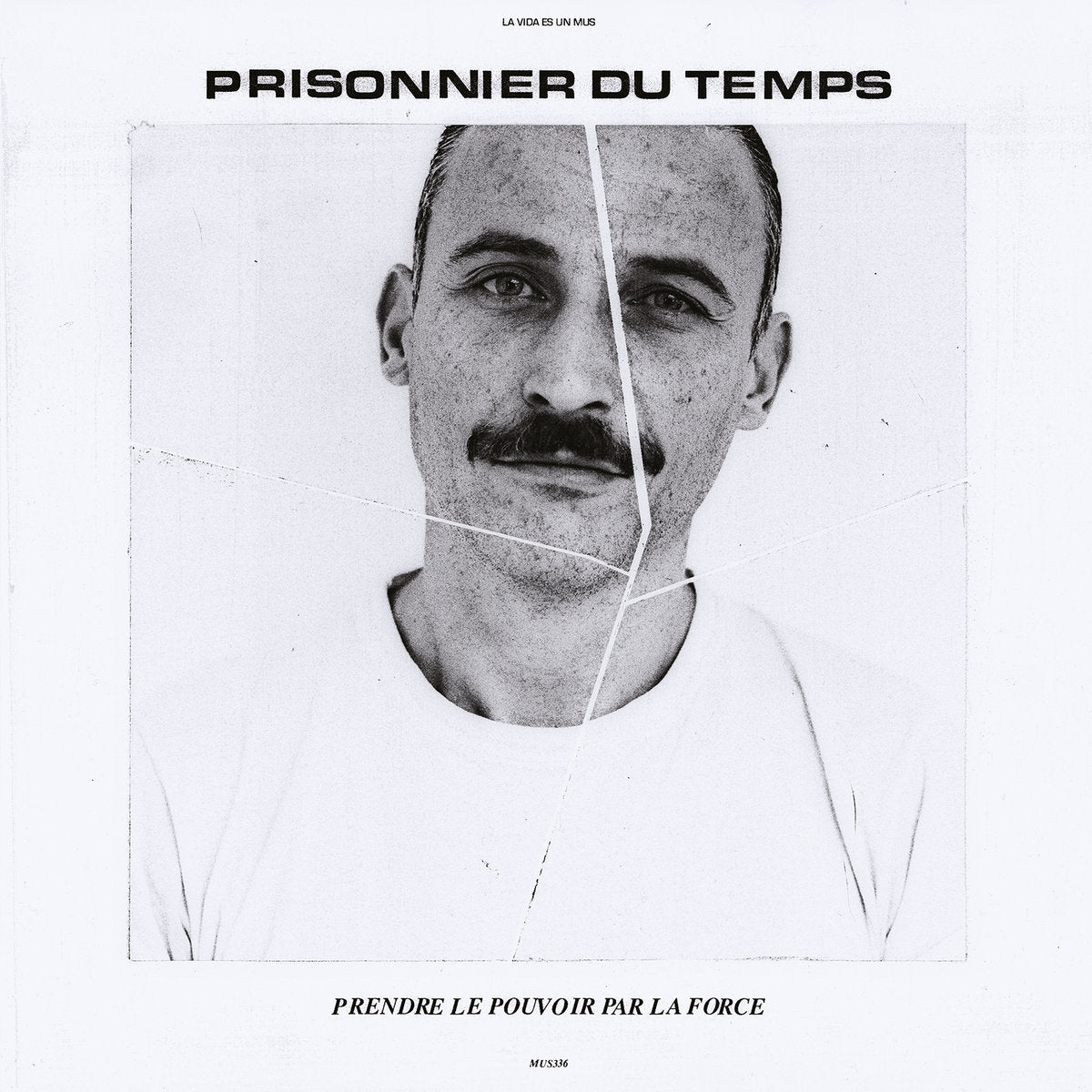 Prisonnier Du Temps – Prendre Le Pouvoir Par La Force LP