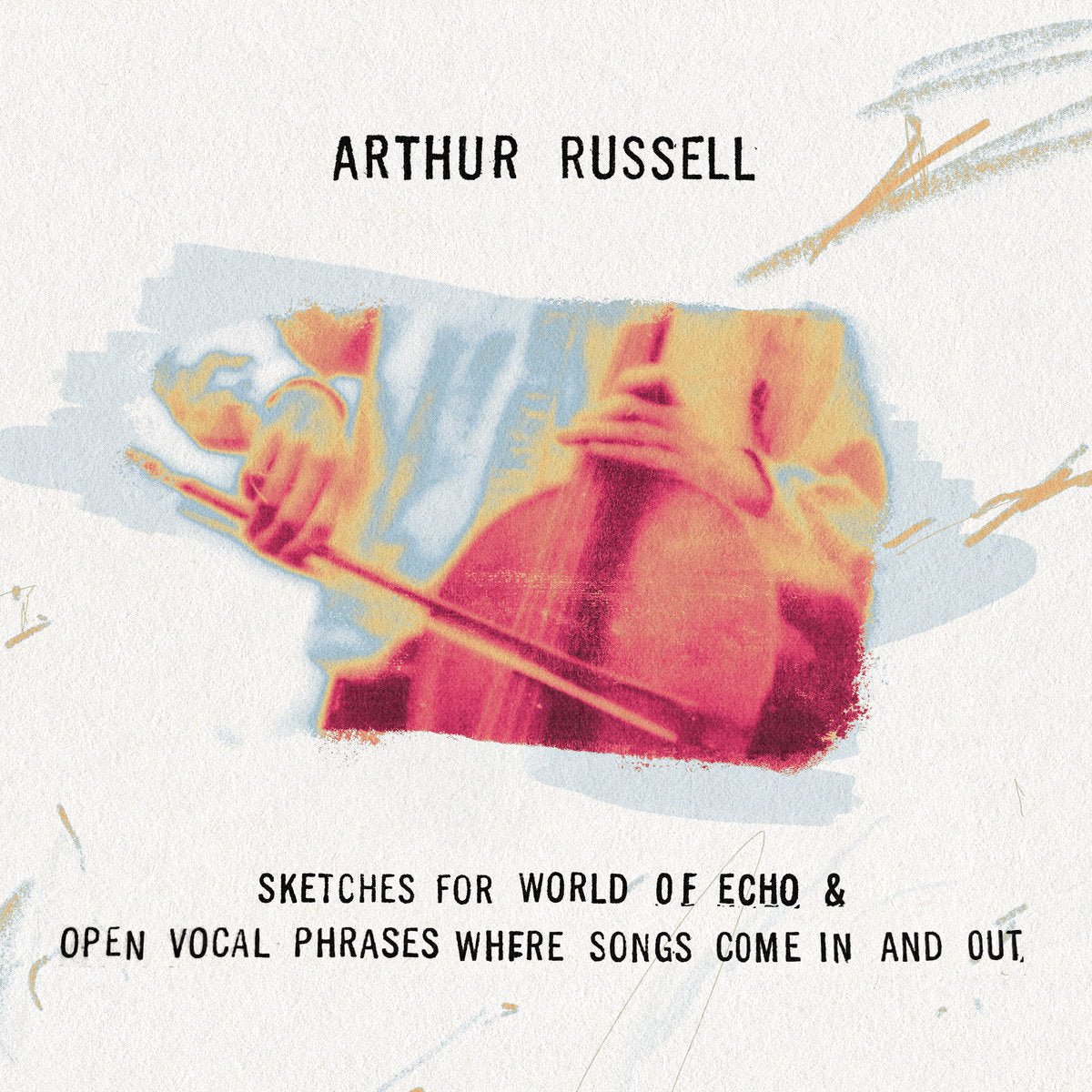 Arthur Russell - Sketches For World of Echo/Open Vocal Phrases Where Songs Come In and Out 2CD
