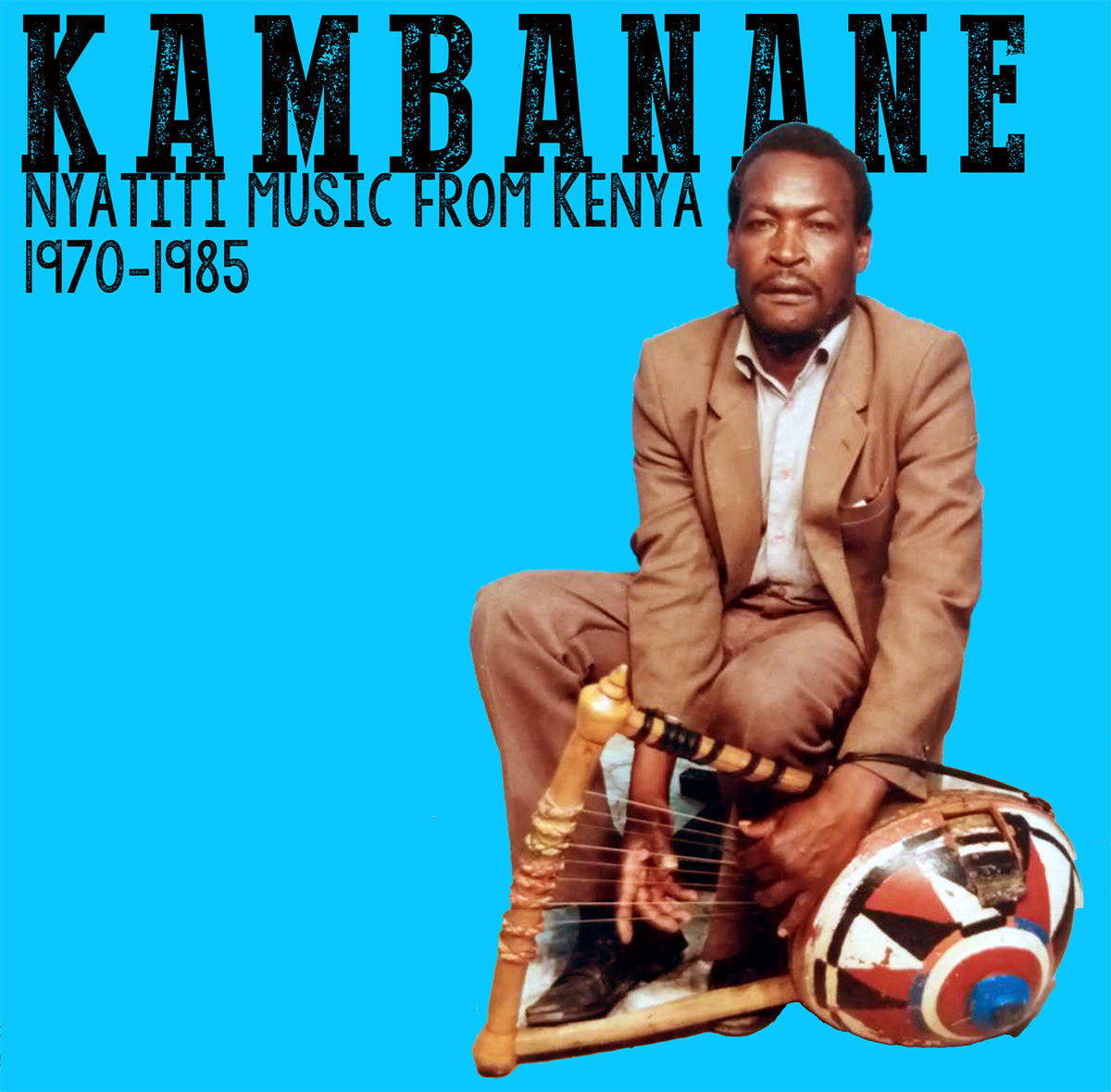 Various - Kambanane: Nyatiti music from Kenya 1970 - 1985 LP