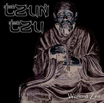 Tzun Tzu - Without Zen 7"