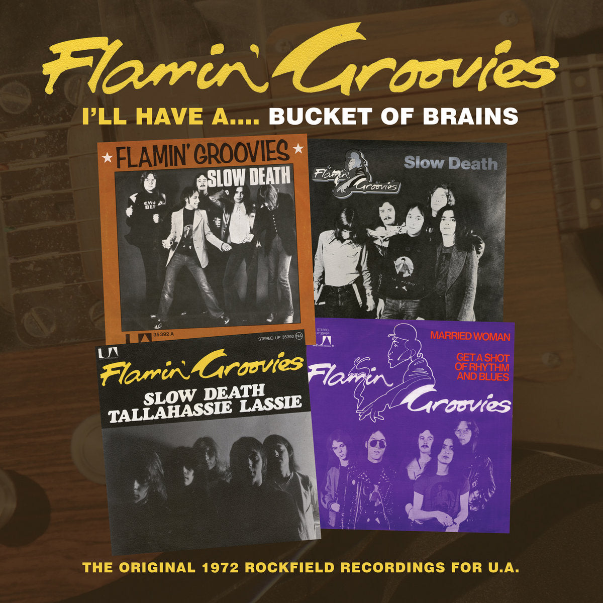 The Flamin’ Groovies - I’ll Have A… Bucket Of Brains: The Original 1972 Rockfield Recordings For U.A CD
