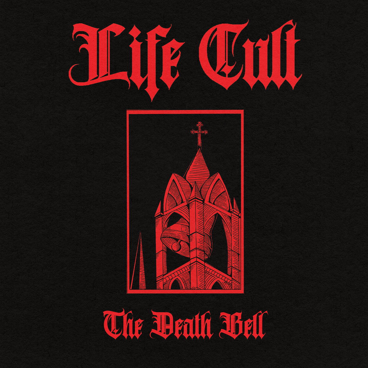 Life Cult - The Death Bell / Life Is Love 7"
