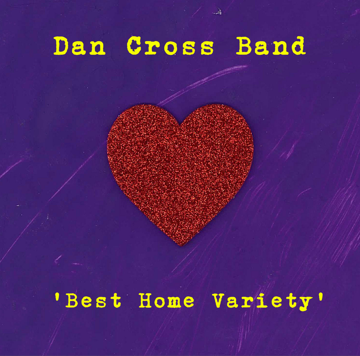 Dan Cross Band - Best Home Variety CD
