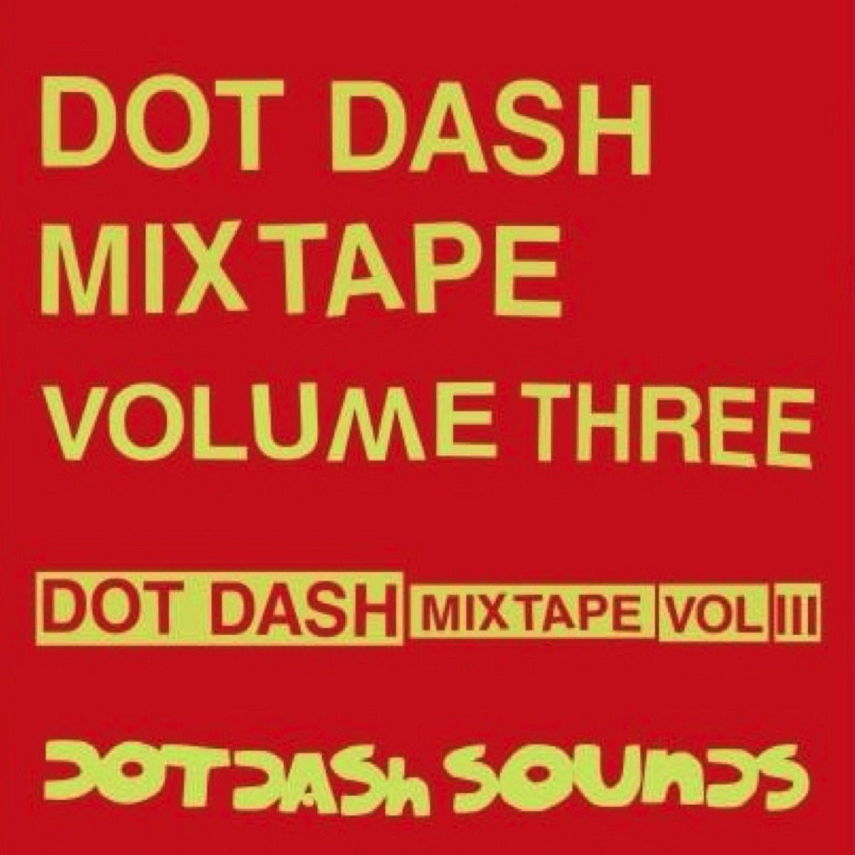 Various - Dot Dash MixTape Vol. 3 CS