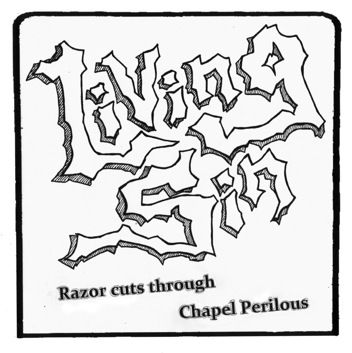 Living Sin - Razor Cuts Through / Chapel Perilous 7"