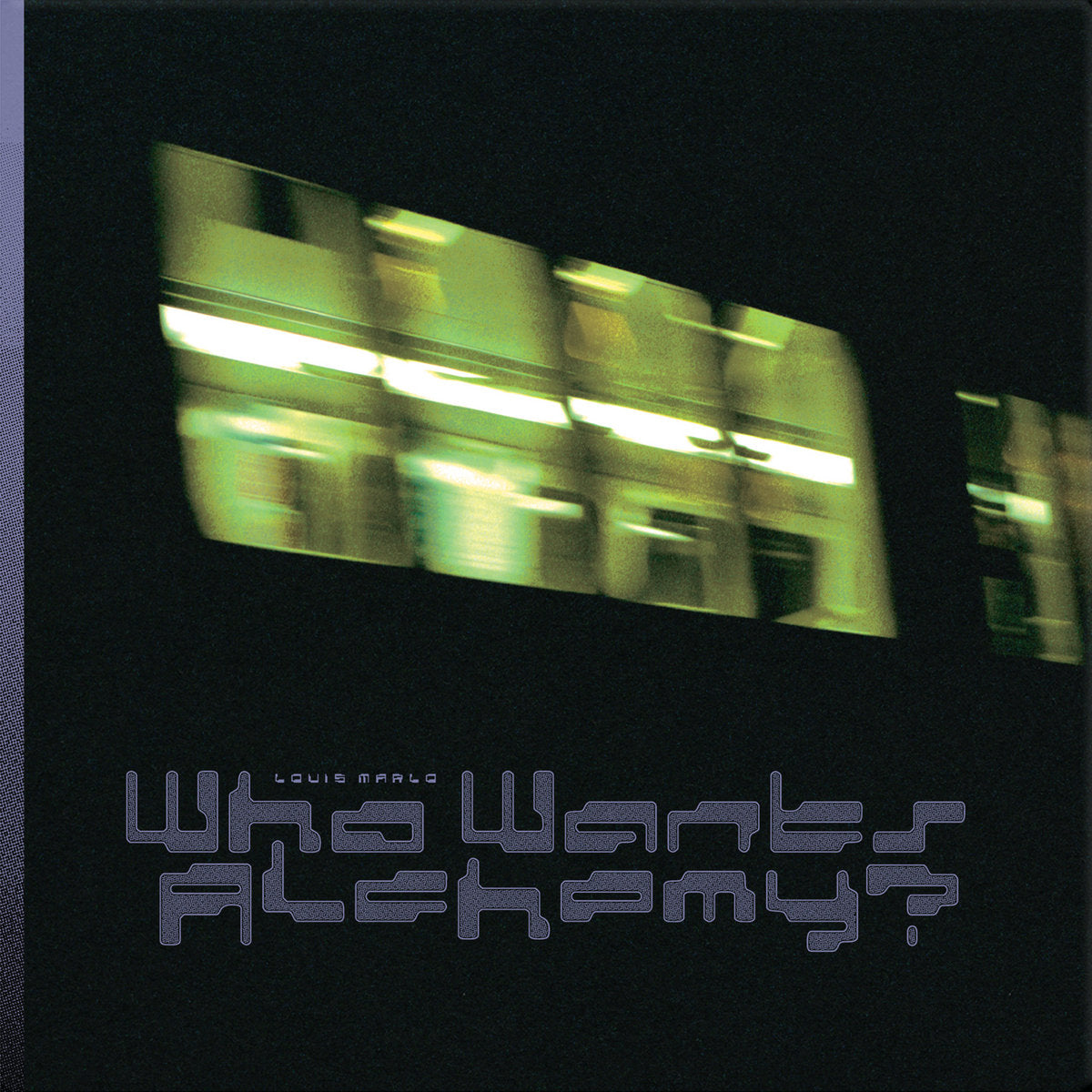 Louis Marlo - Who Wants Alchemy? 12"