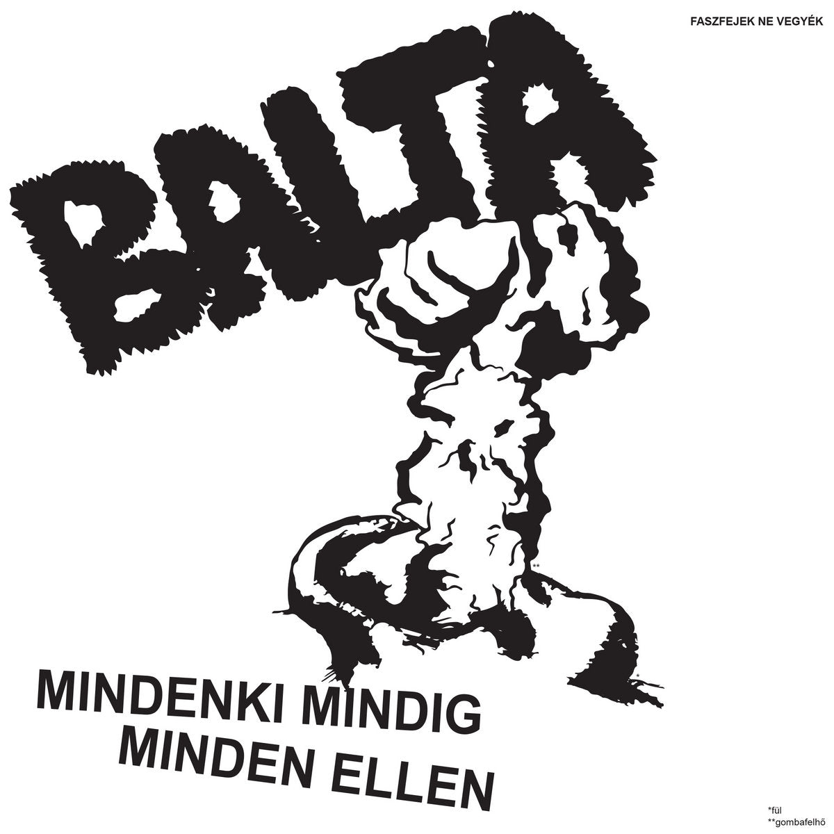 Balta - Mindenki Mindig Minden Ellen 7"