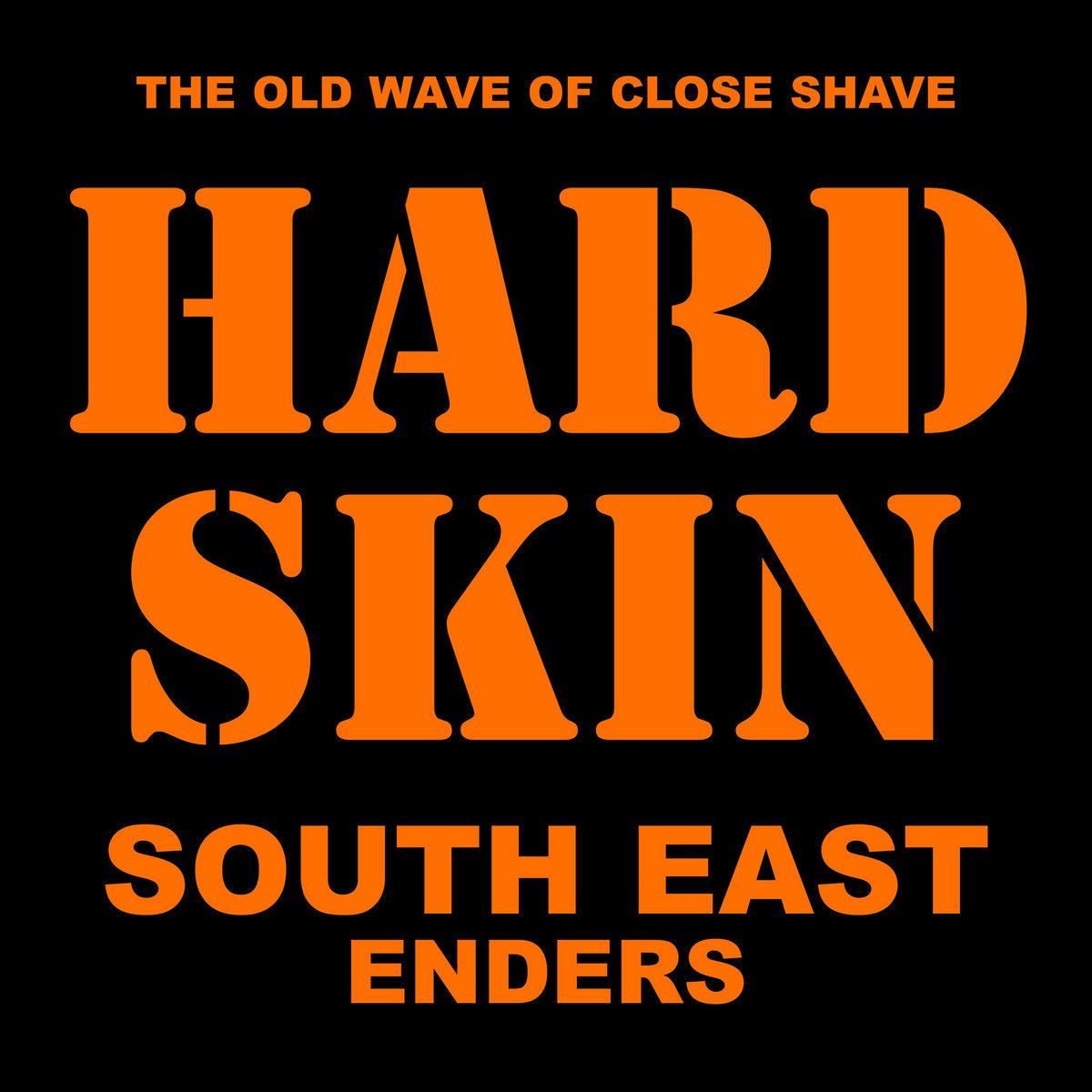 Hard Skin - South East Enders 12"
