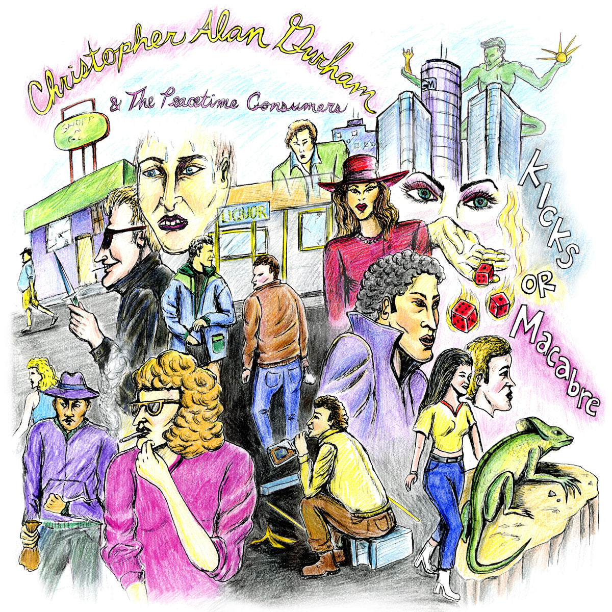 Christopher Alan Durham & The Peacetime Consumers - Kicks or Macabre LP