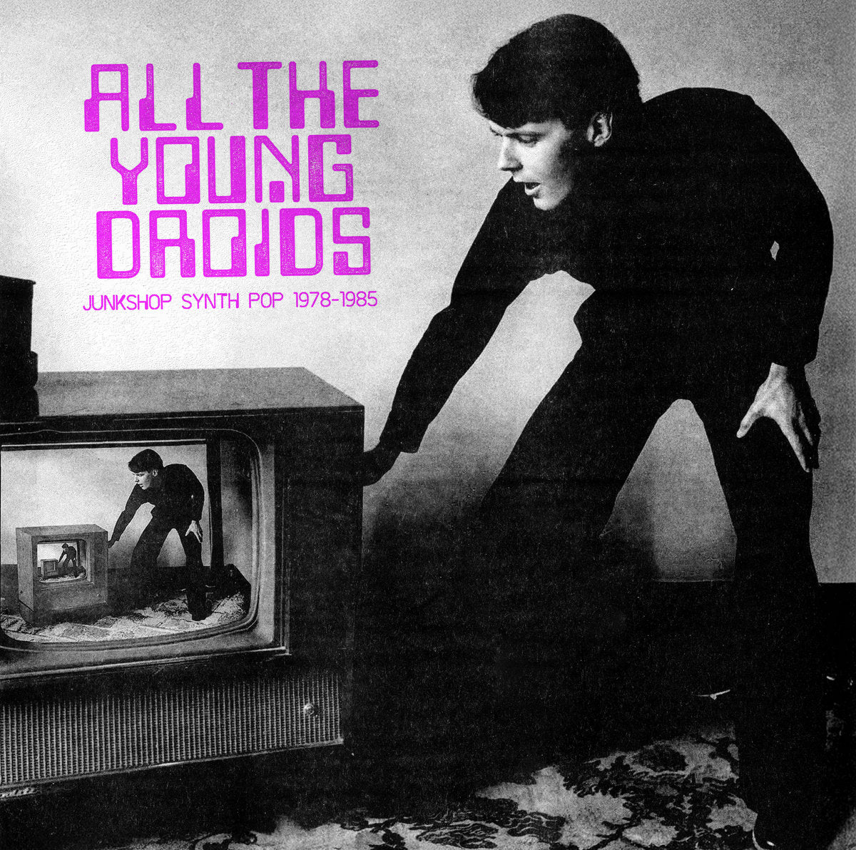 Various - All The Young Droids: Junkshop Synth Pop 1978-1985 2LP