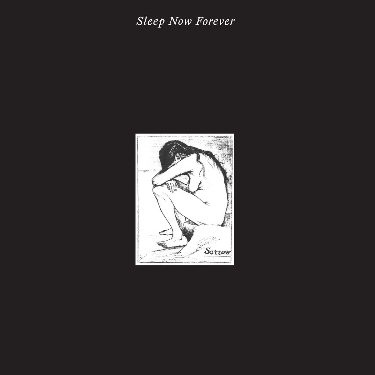 Sorrow - Sleep Now Forever 2LP