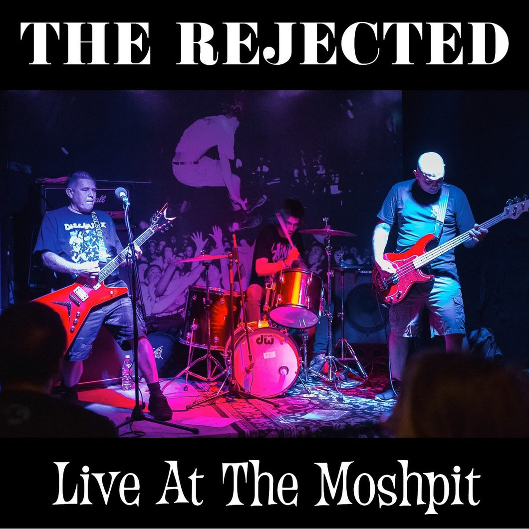The Rejected - Live At The Moshpit CD
