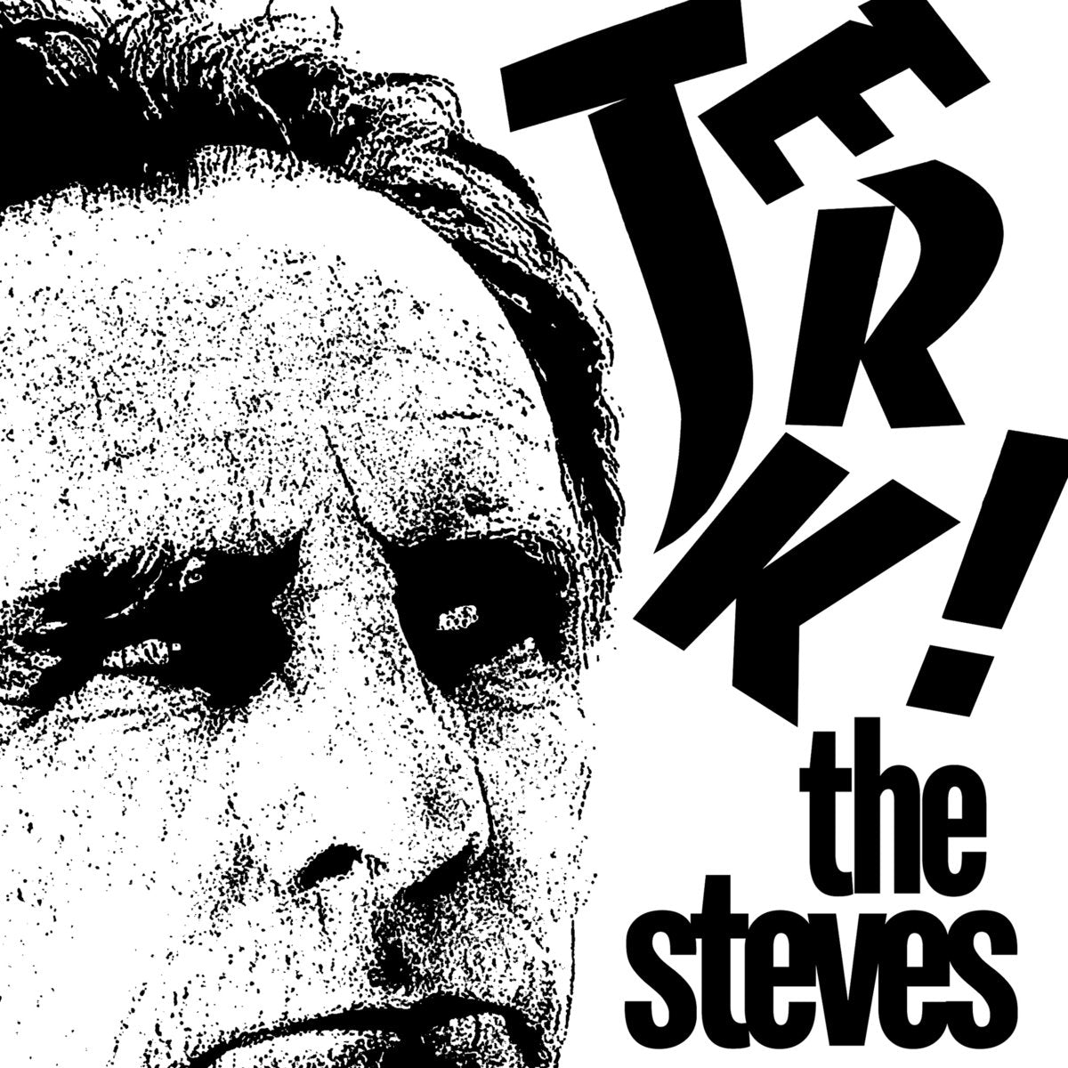 The Steves - Jerk! 7"