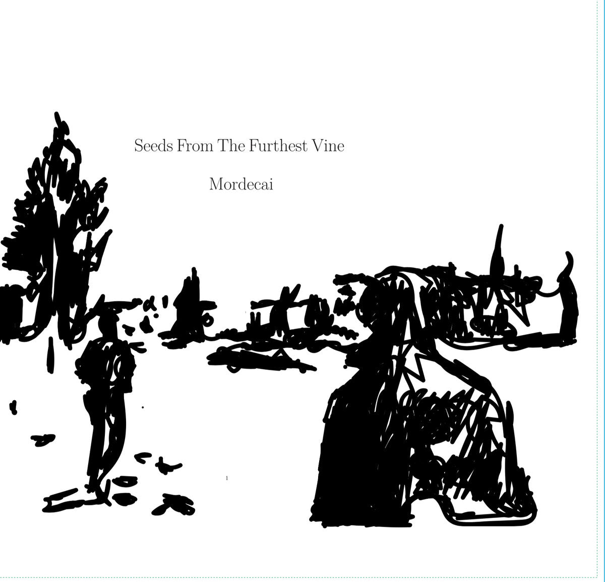 Mordecai - Seeds Furthest From The Vine LP