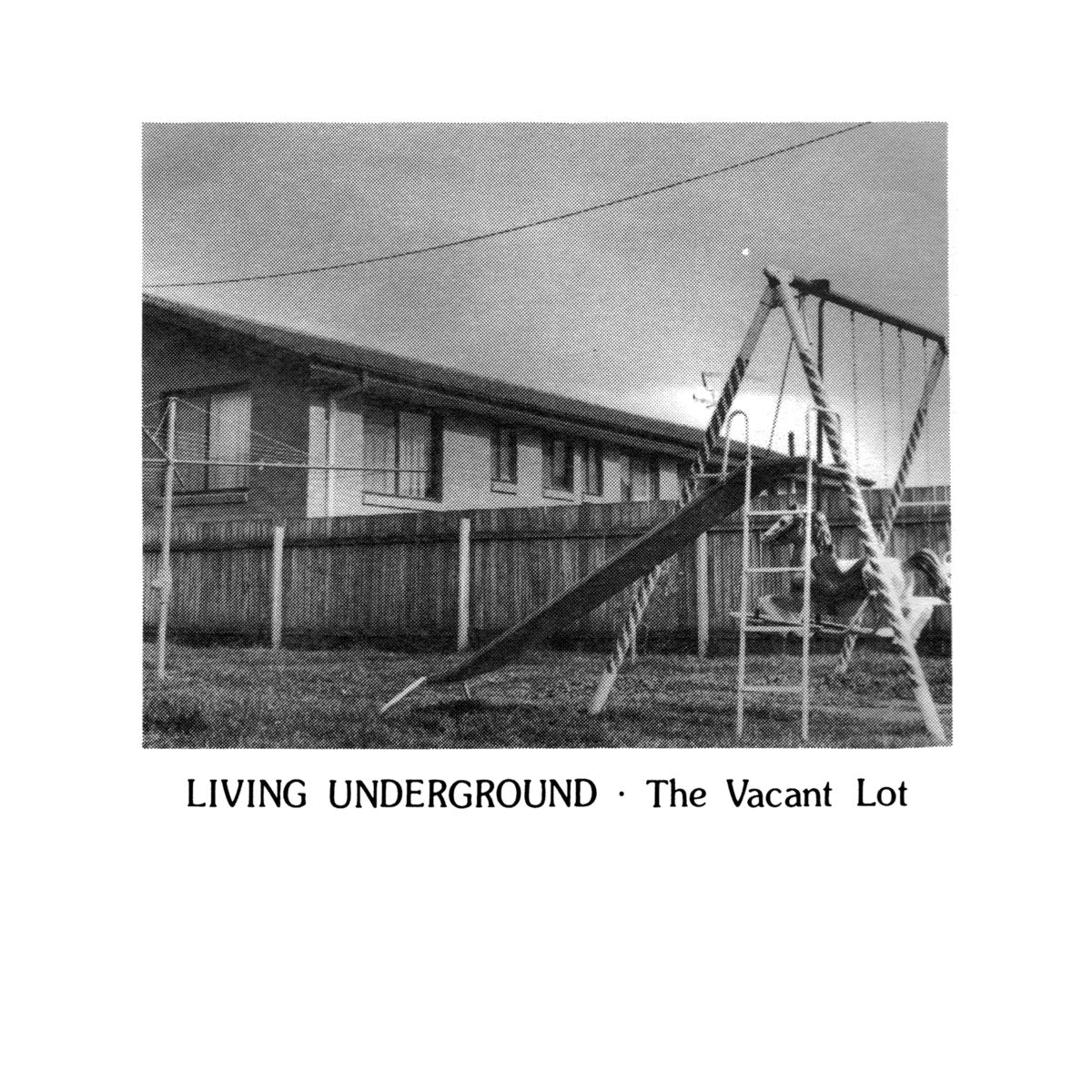 The Vacant Lot - Living Underground 7"