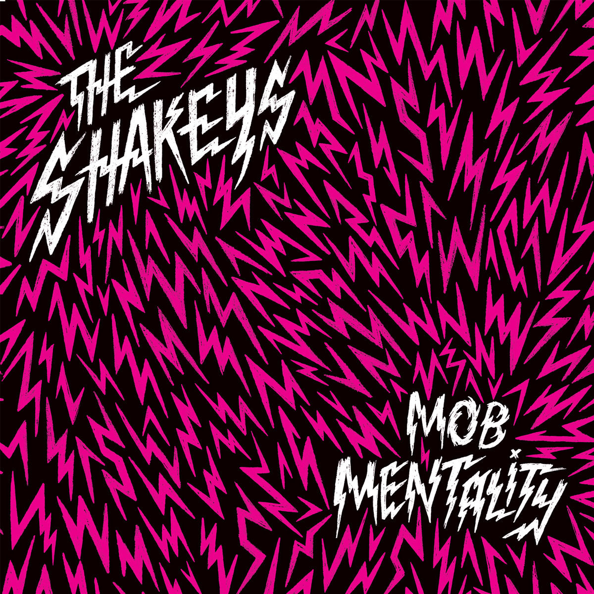 THe Shakeys - Mob Mentality LP