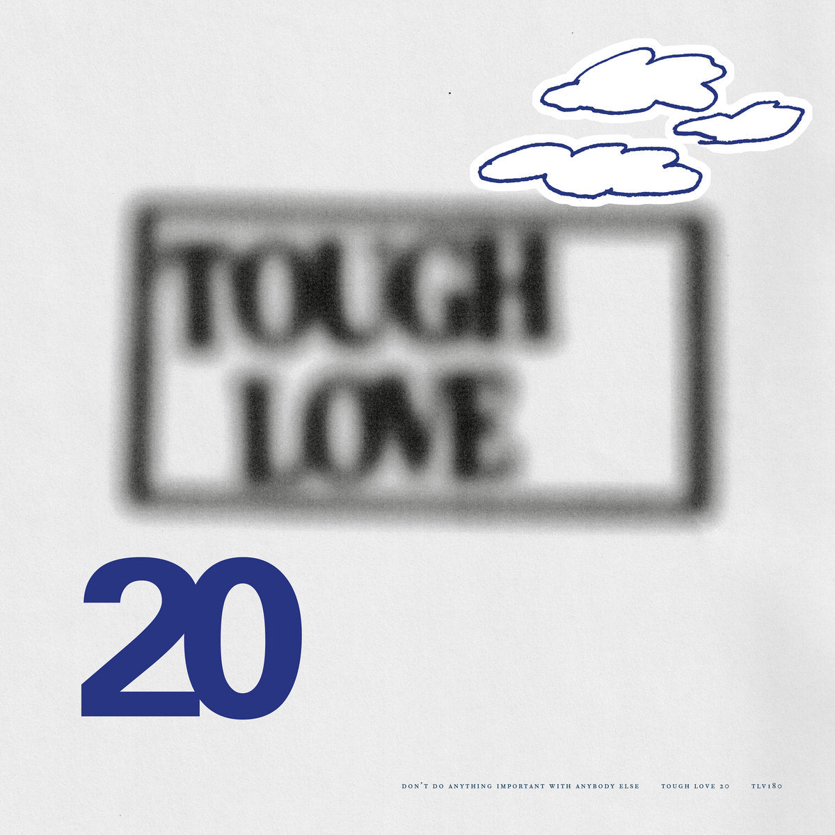 Various - Tough Love 20: Don't Do Anything Important With Anybody Else LP