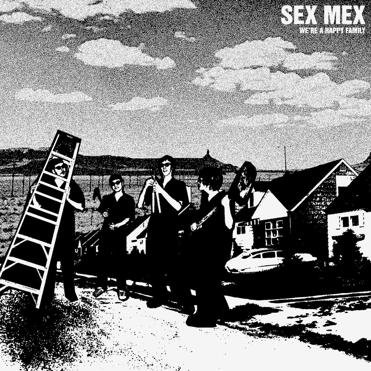 Sex Mex - We're A Happy Family 7"