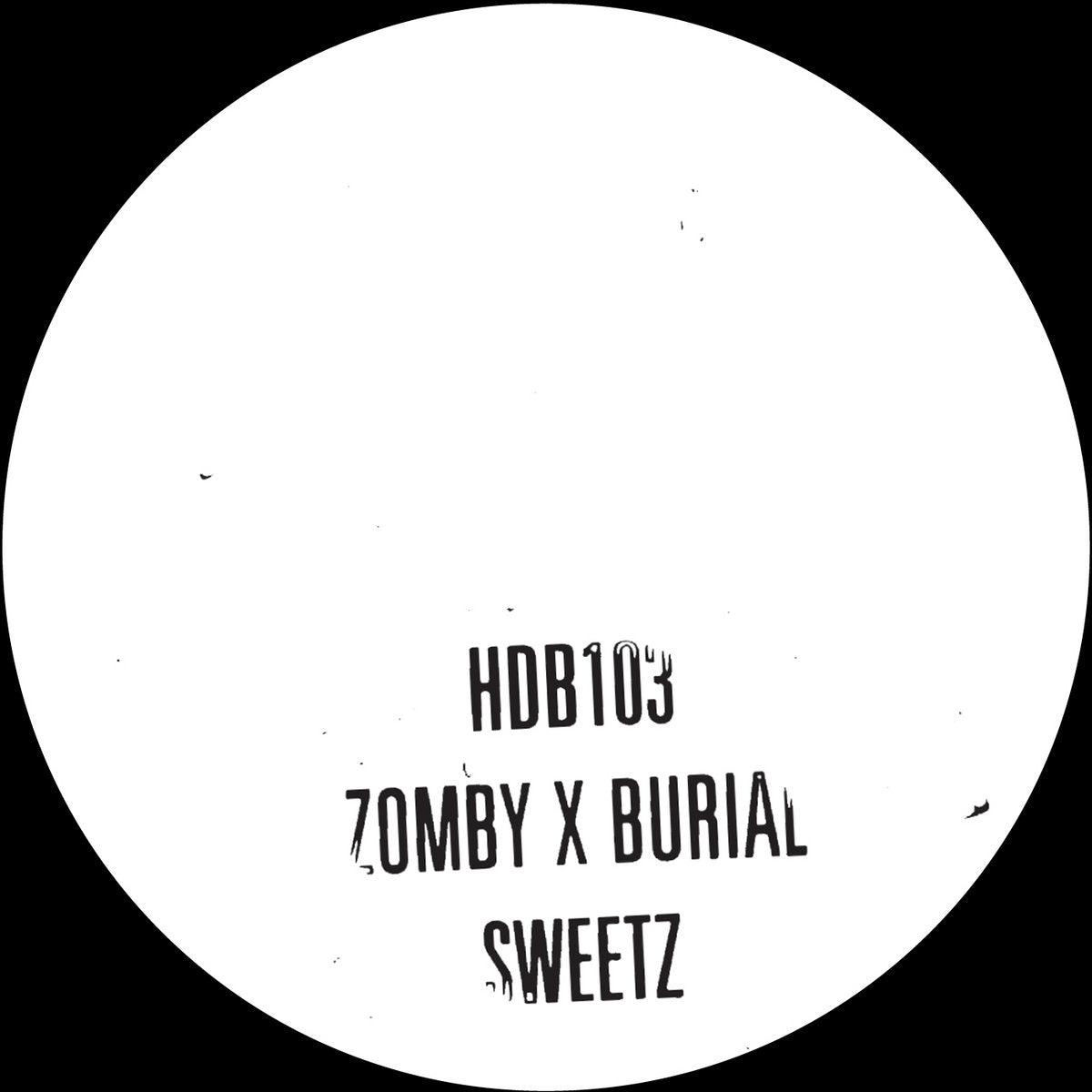 Zomby x Burial - Sweetz 10"