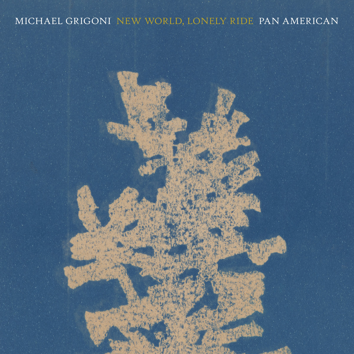 Michael Grigoni * Pan•American - New World, Lonely Ride LP