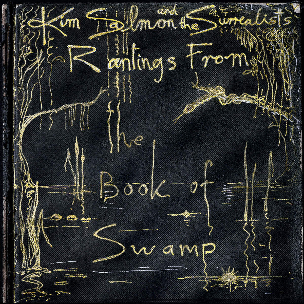 Kim Salmon & The Surrealists - Rantings From The Book Of Swamp 2LP