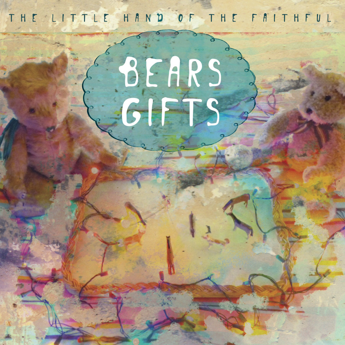 The Little Hand Of The Faithful - Bear Gifts CD