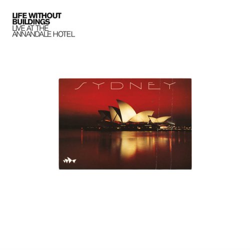 Life Without Buildings - Live At The Annandale Hotel LP
