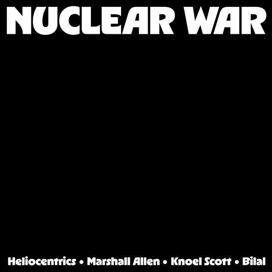 The Heliocentrics, Marshall Alen, Knoel Scott, Bilal - Nuclear War LP