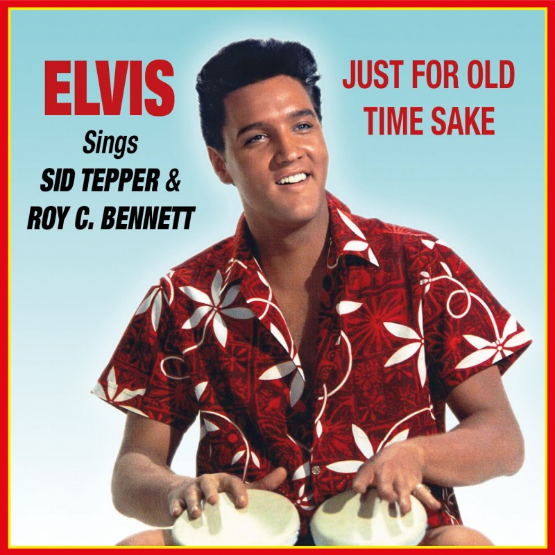 Elvis Presley - Sings Sid Tepper & Roy C. Bennett - Just for Old Time Sake LP
