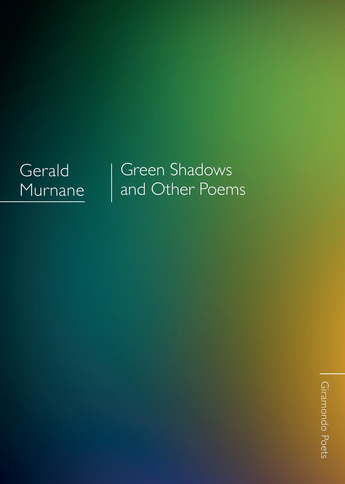 Gerald Murnane - Green Shadows and Other Poems Book
