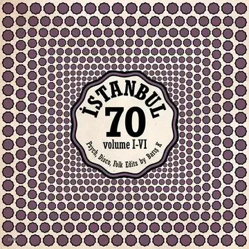 Various - Istanbul 70: Psych Disco Folk Edits By Baris K Vol I-VI 2LP