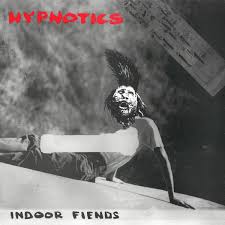 Hypnotics - Indoor Fiends LP