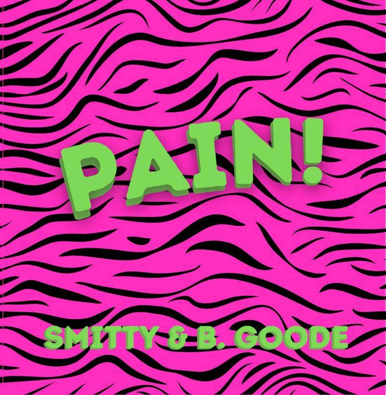 Smitty & B. Goode - Pain! 7"