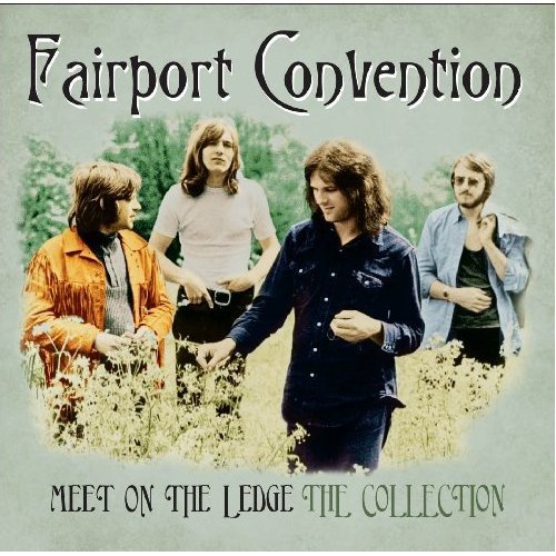 Fairport Convention - Meet on The Ledge: The Collection LP