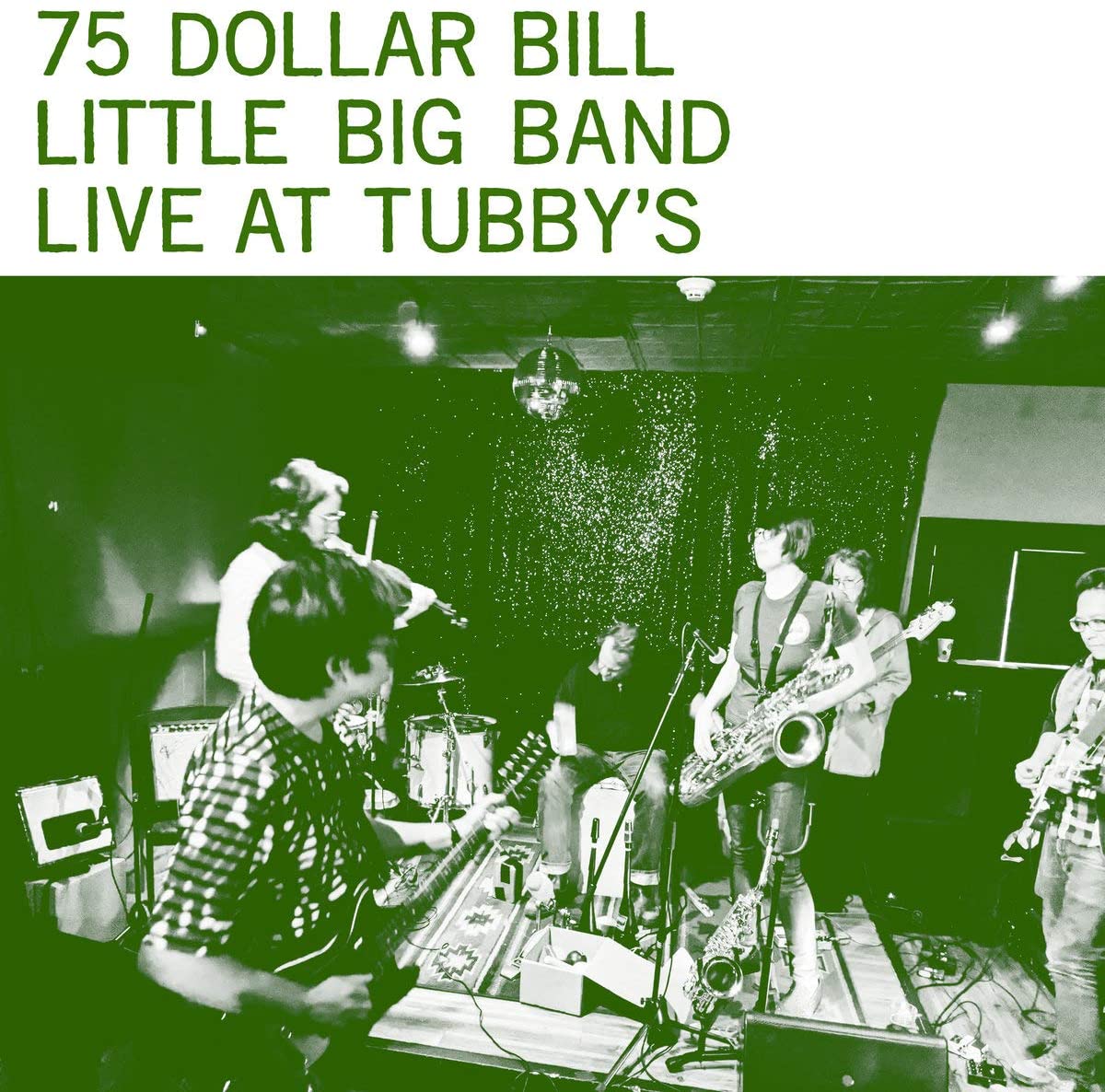 75 Dollar Bill Little Big Band - Live At Tubby's 2LP