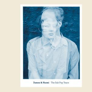 Damon & Naomi - Sub Pop Years CD