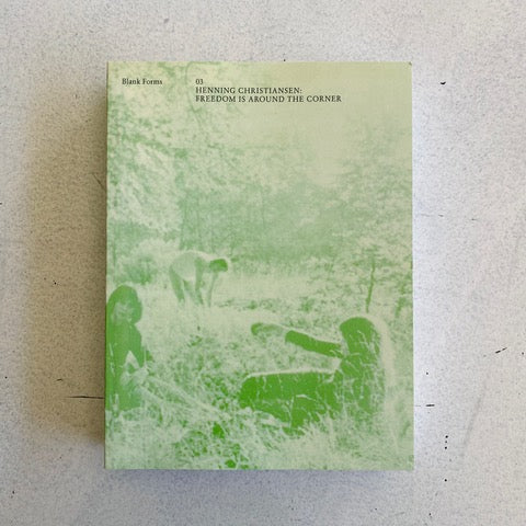 Blank Forms Vol. 3 - Freedom is Around the Corner (Henning Christiansen) Book