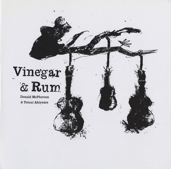 Donald McPherson & Tetuzi Akiyama - Vinegar & Rum CD
