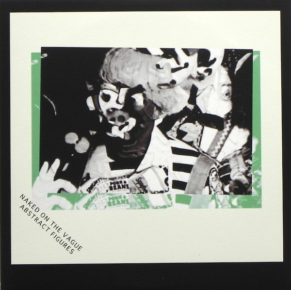 Naked On The Vague - Abstract Figures 7"