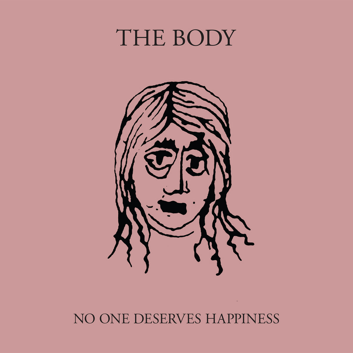 The Body - No One Deserves Happiness Album by The Body CD