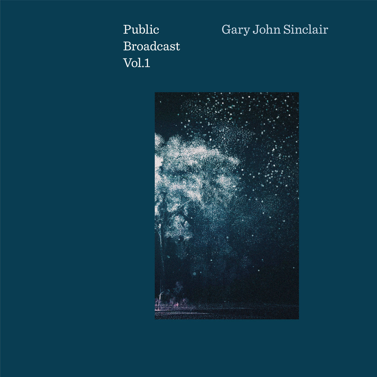 Gary John Sinclair - Public Broadcast Vol.1 LP
