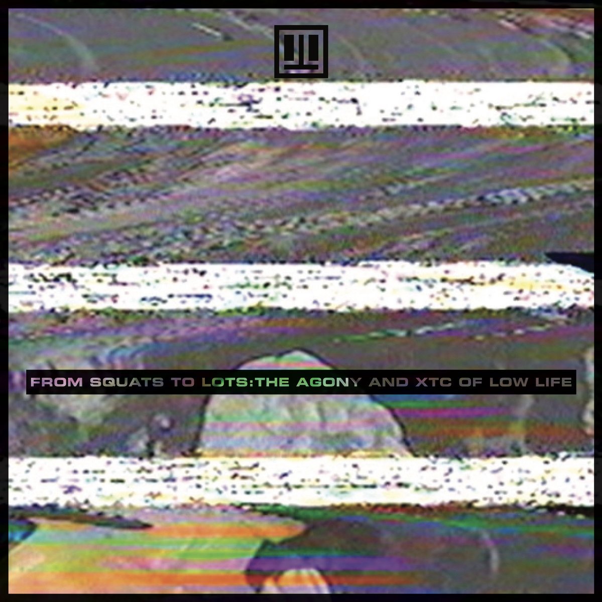 Low Life - From Squats To Lots: The Agony And XTC Of Low Life CD