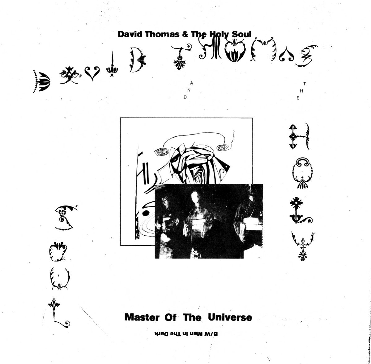 David Thomas & The Holy Soul - Master Of This Universe 7"
