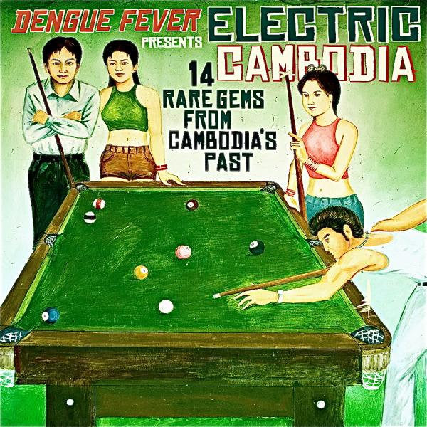 Various - Dengue Fever Presents: Electric Cambodia